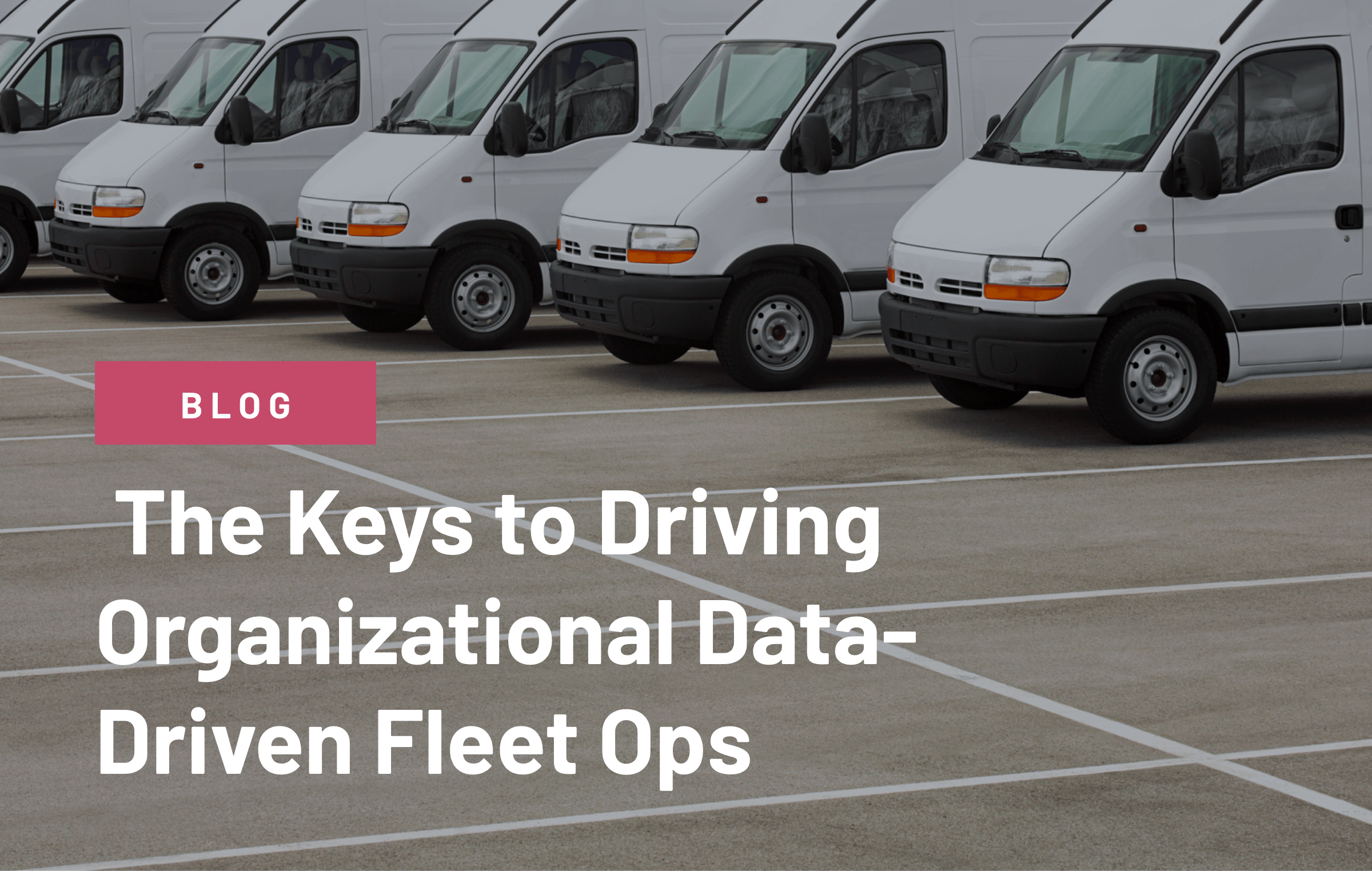 Keys Data-Driven Fleet Ops - Blog