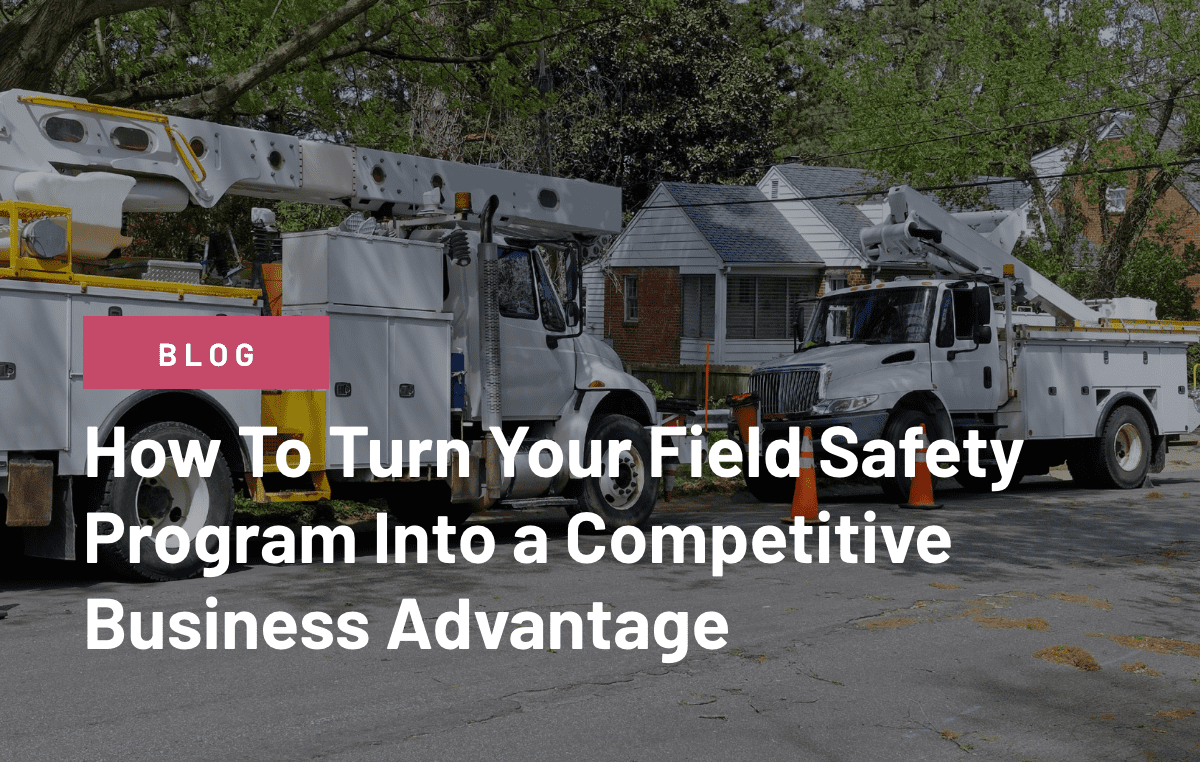 Field Safety- Business Advantage