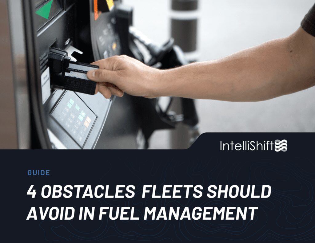 4 Fuel Management Obstacles Fleets Must Avoid in 2023