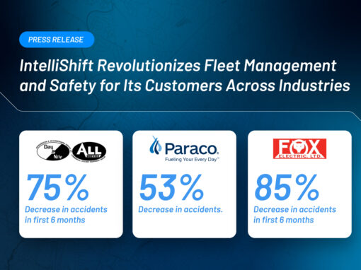IntelliShift Revolutionizes Fleet Management and Safety for Its Customers Across Industries