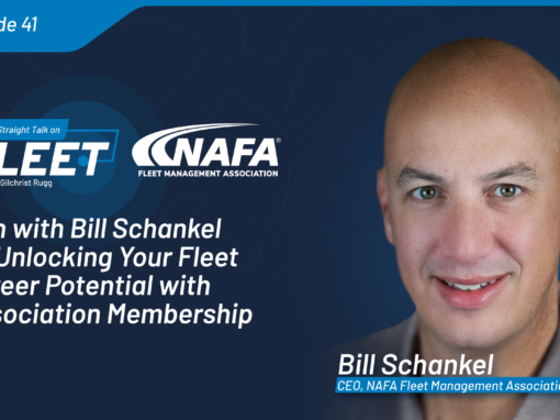 Unlock Your Fleet Career Potential Using Association Membership with Bill Schankel of NAFA