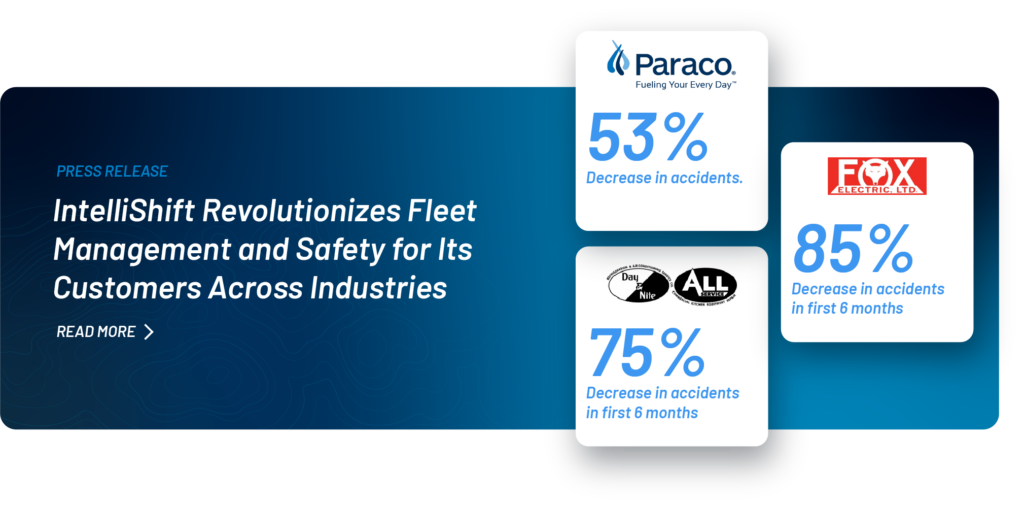 IntelliShift Revolutionizes Fleet Management and Safety for its Customers Across Industries.