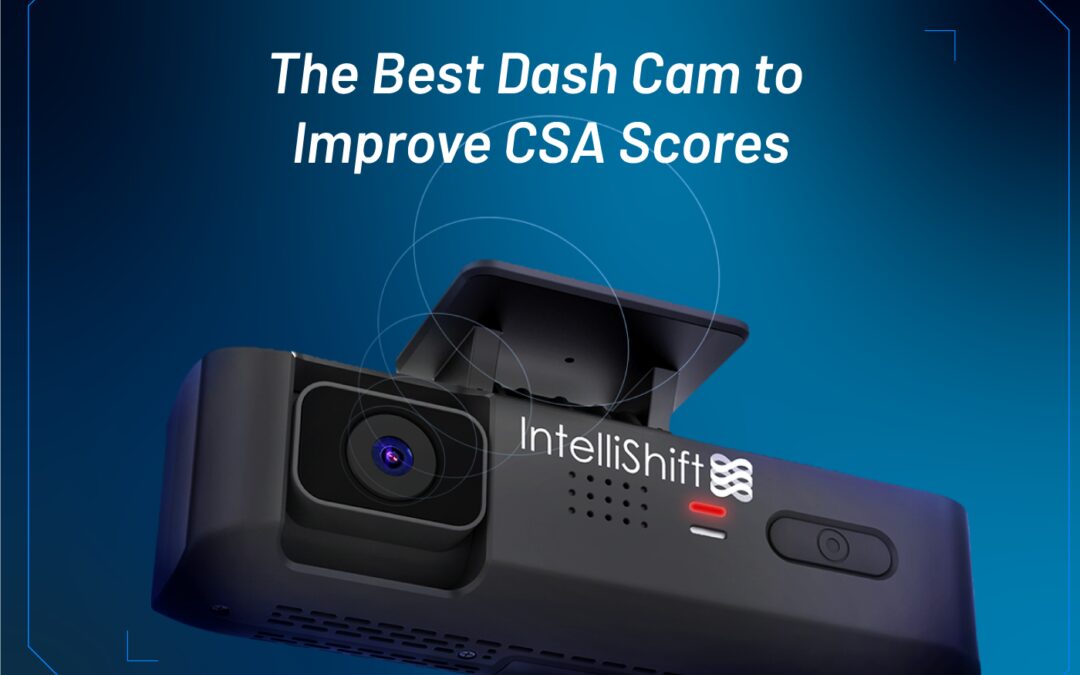 Here’s the Best Dash Cam to Improve CSA Scores 