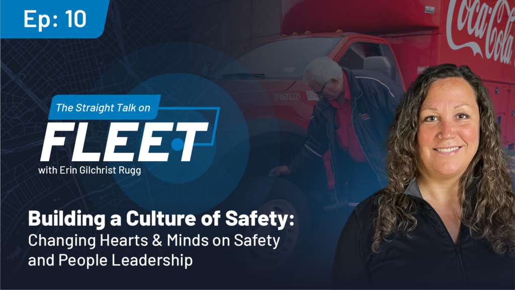Straight Talk on Fleet Podcast: Building a Culture of Safety