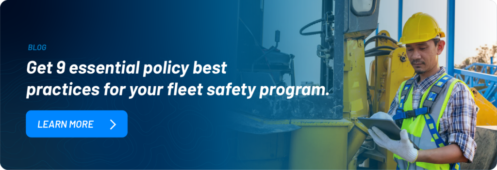 Get 9 essential policy best practices for your fleet safety program.