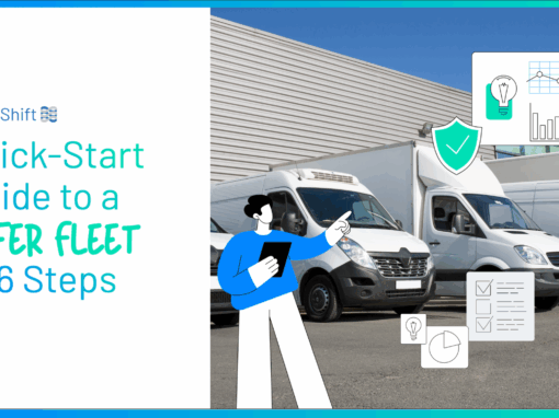 Quick-Start Guide to a Safer Fleet in 6 Steps